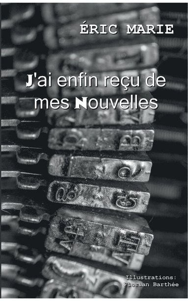 bokomslag J'ai enfin reçu de mes nouvelles