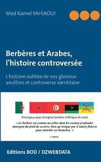 bokomslag Berbres et Arabes, l'histoire controverse