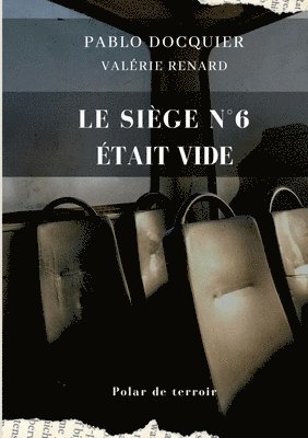 bokomslag siège n°6 était vide