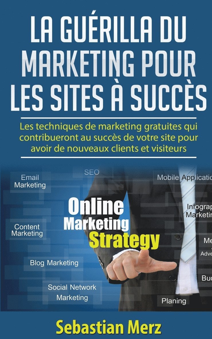guérilla du marketing pour les sites à succès