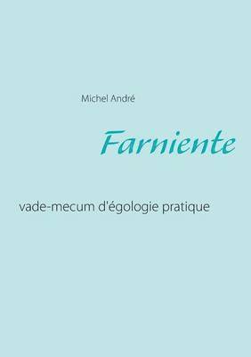 Michel André - Farniente, Häftad