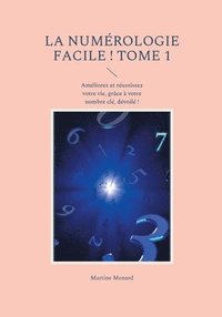 bokomslag La numrologie facile ! Tome 1