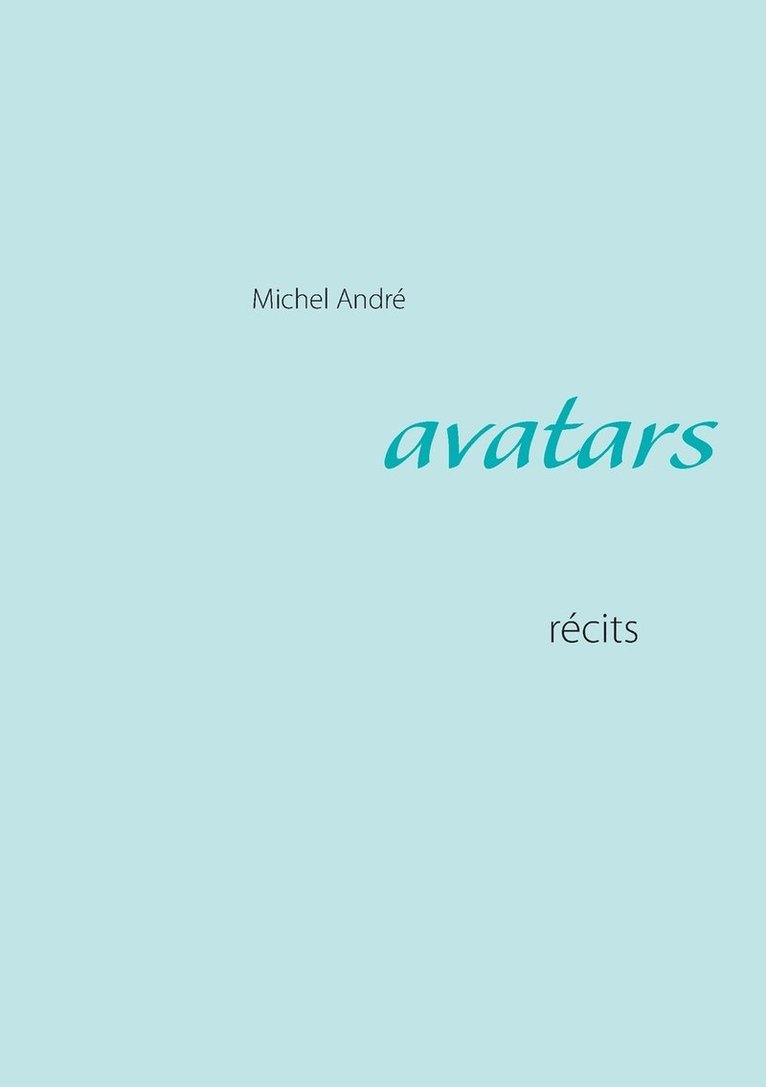 Michel André - Avatars, Häftad