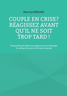 bokomslag Couple en crise ? Ragissez avant qu'il ne soit trop tard !