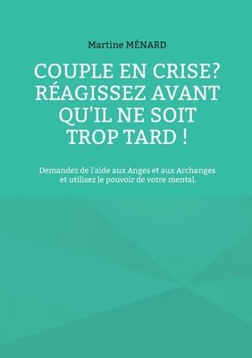bokomslag Couple en crise ? Réagissez avant qu'il ne soit trop tard !