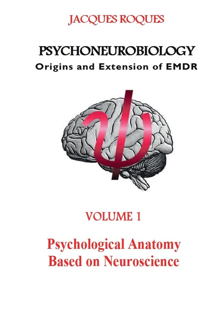 Psychoneurobiology Origins and extension of EMDR 1