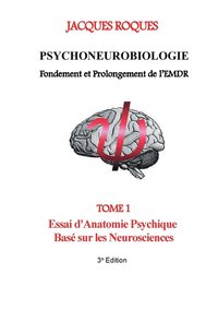 bokomslag Psychoneurobiologie fondement et prolongement de l'EMDR