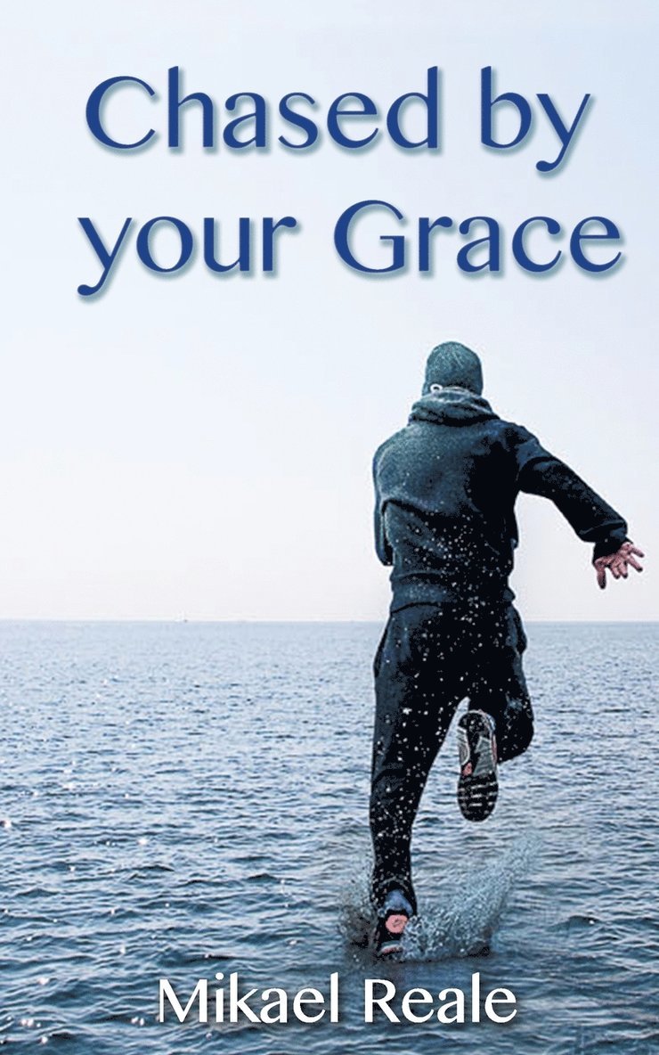 Chased by your Grace 1