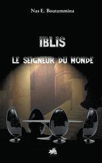 bokomslag Iblis, le Seigneur du monde