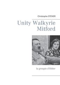 bokomslag Unity Walkyrie Mitford