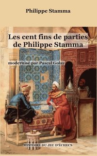 bokomslag Les cent fins de parties de Philippe Stamma