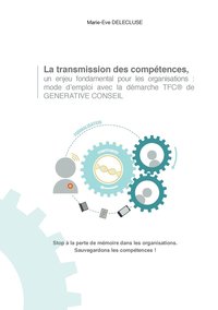 bokomslag La transmission des competences, un enjeu fondamental pour les organisations