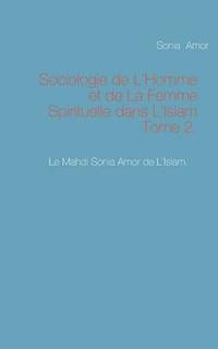 bokomslag Sociologie de L'Homme et de La Femme Spirituelle dans L'Islam Tome 2.