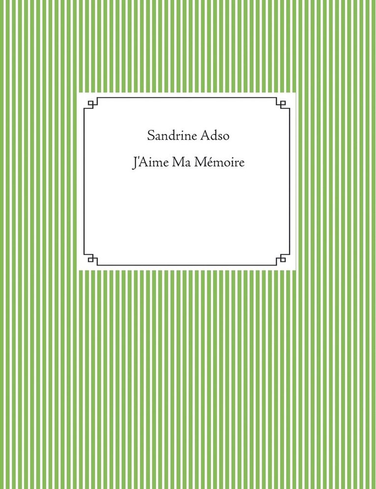 Sandrine Adso - J'Aime Ma Mémoire, Häftad