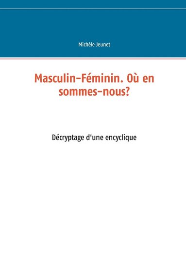 bokomslag Masculin-Fminin. O en sommes-nous?