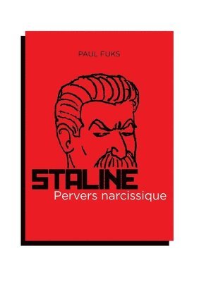 Staline, pervers narcissique 1