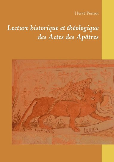 bokomslag Lecture historique et thologique des Actes des Aptres