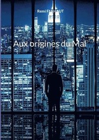 bokomslag Aux origines du Mal