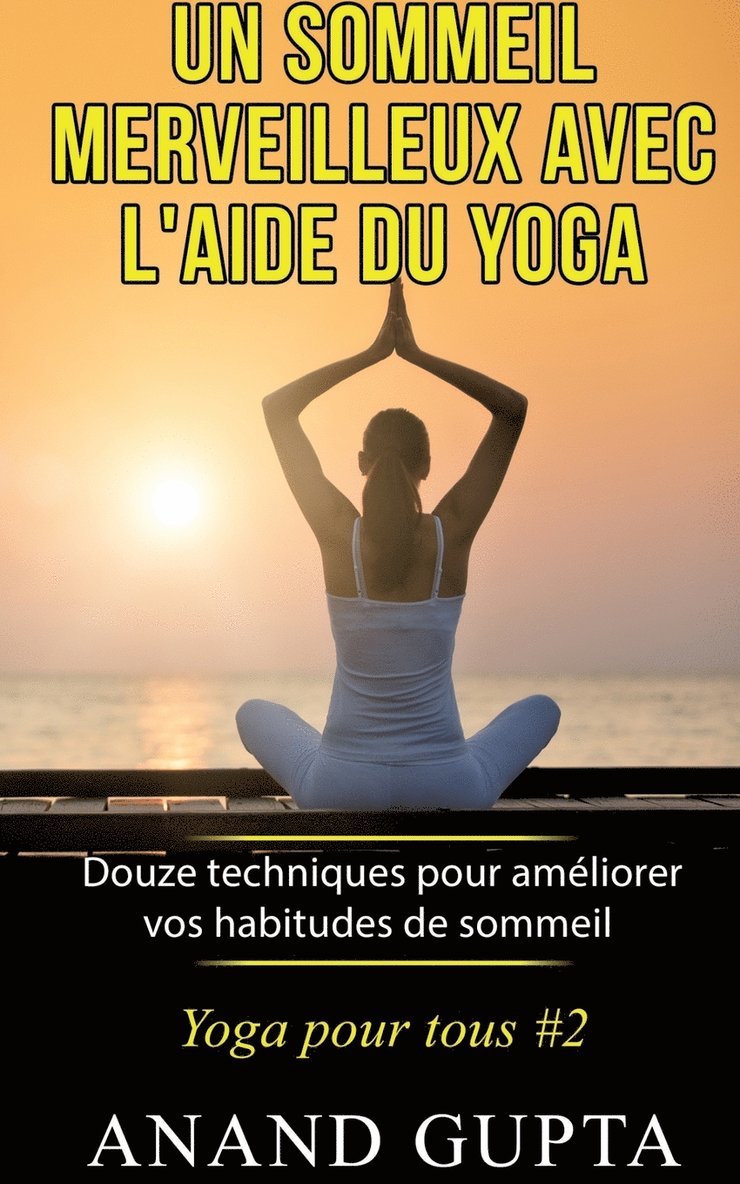 Anand Gupta - sommeil merveilleux avec l'aide du yoga, Häftad