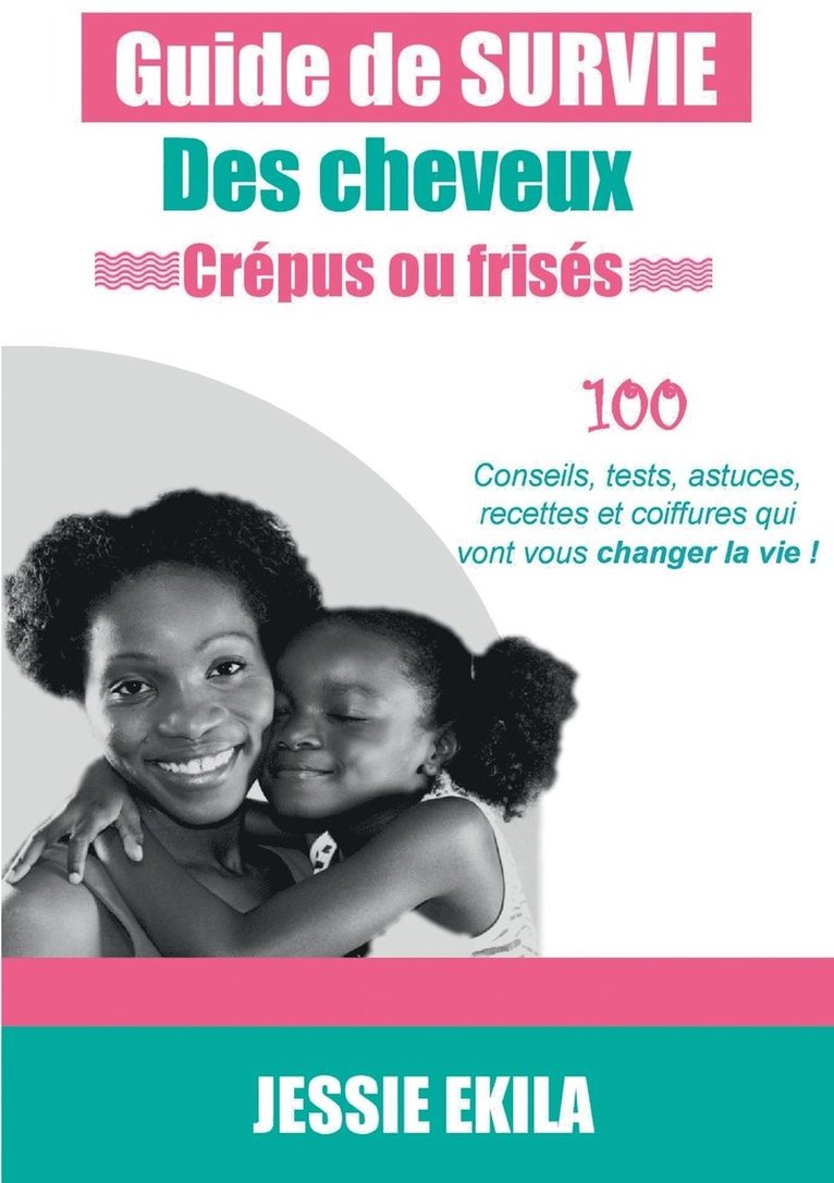 Le guide de survie des cheveux crpus ou friss 1