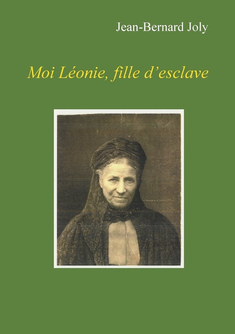 Moi Leonie fille d'esclave 1