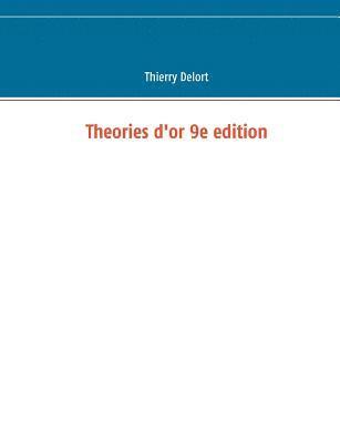 bokomslag Theories d'or 9e edition