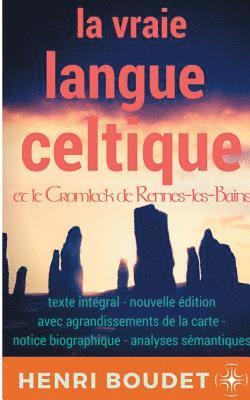 La vraie langue celtique et le Cromleck de Rennes-les-Bains 1