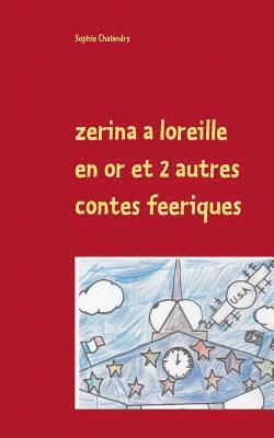 bokomslag zerina a loreille en or et 2 autres contes feeriques