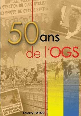 bokomslag 50 ans de l'OGS