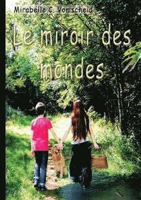 bokomslag Le miroir des mondes
