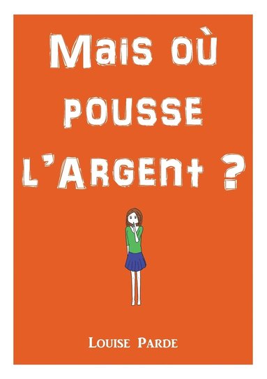 bokomslag Mais où pousse l'argent ?