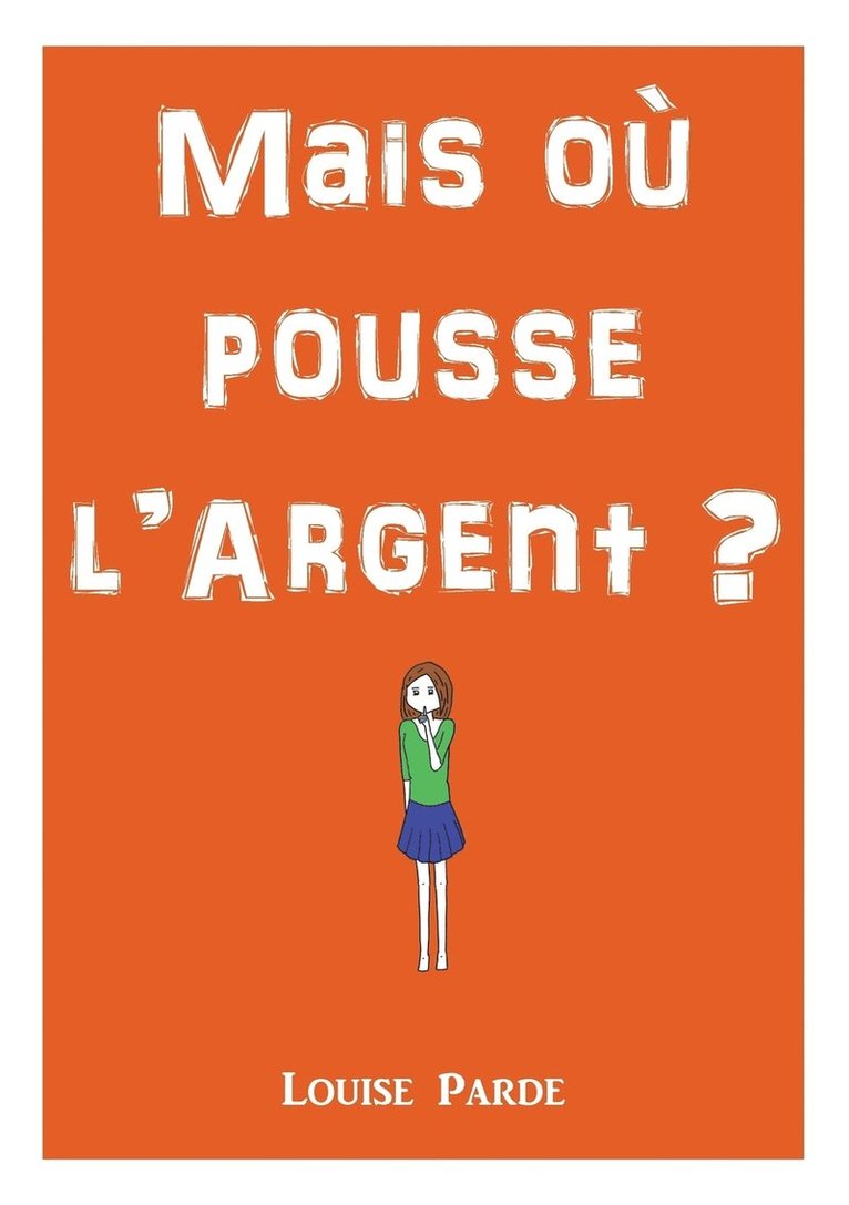 Mais o pousse l'argent ? 1