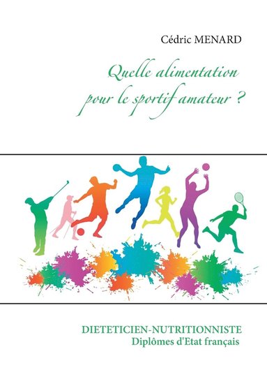 bokomslag Quelle alimentation pour le sportif amateur ?