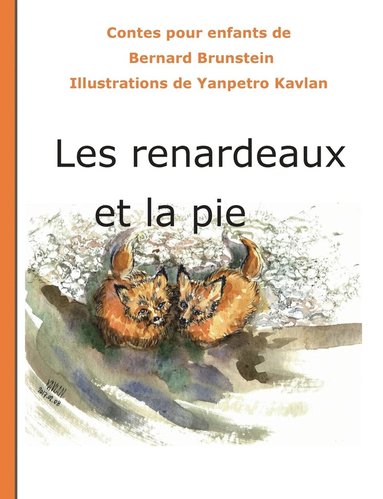 bokomslag Les renardeaux et la pie