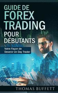 bokomslag Guide de FOREX Trading pour Débutants