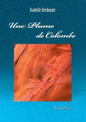 bokomslag Une plume de colombe