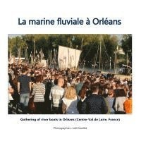 bokomslag La marine fluviale à Orléans