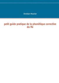 bokomslag Petit guide pratique de la phontique corrective du fle