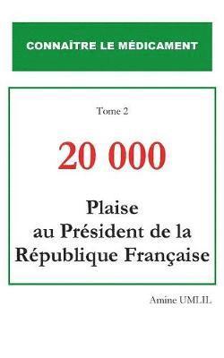 20 000 plaise au president de la republique francaise 1