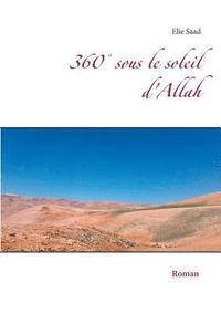 bokomslag 360 Degrees sous le soleil d'Allah