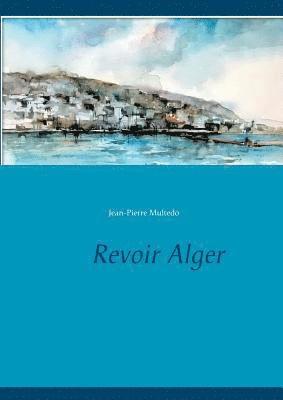 bokomslag Revoir Alger