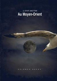 bokomslag Il tait une fois au Moyen-Orient