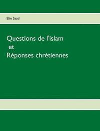 bokomslag Questions de l'Islam et rponses chrtiennes