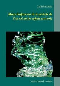 bokomslag Mone l'enfant roi de la priode de l'an roi o les enfant sont rois