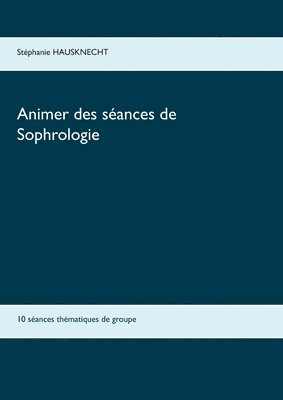 bokomslag Animer des sances de sophrologie