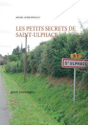 bokomslag les petits secrets de saint ulphace