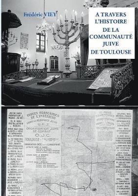 A Travers l'Histoire de la Communaute Juive de Toulouse 1