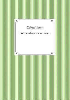 Poèmes d'une vie ordinaire