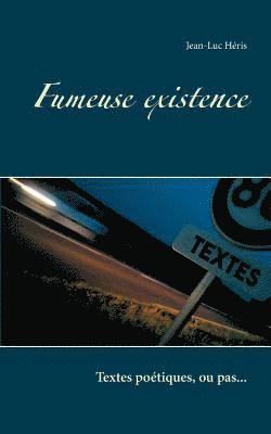 Fumeuse existence 1