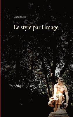 bokomslag Le style par l'image